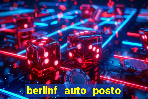 berlinf auto posto onde fica